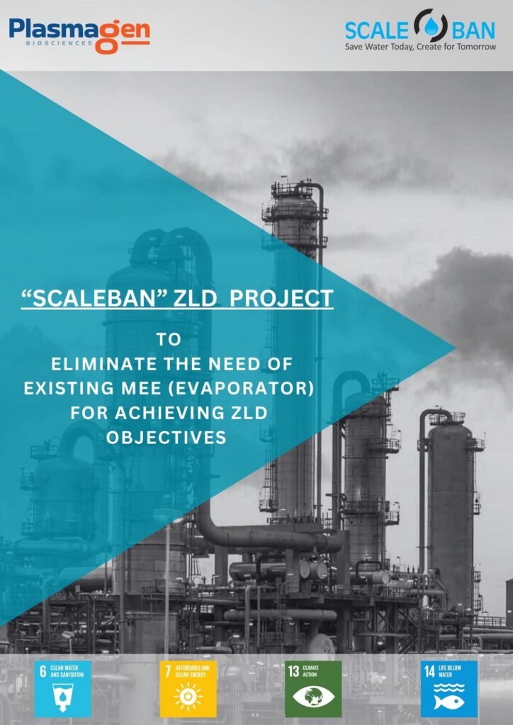 “SCALEBAN” ZLD  PROJECT TO ELIMINATE THE NEED OF EXISTING MEE (EVAPORATOR) FOR ACHIEVING ZLD OBJECTIVES