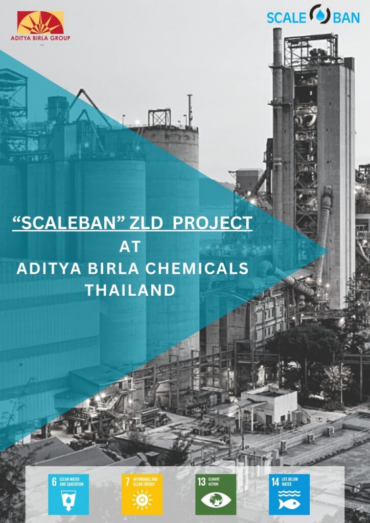 “SCALEBAN” ZLD PROJECT –  AT ADITYA BIRLA CHEMICALS THAILAND